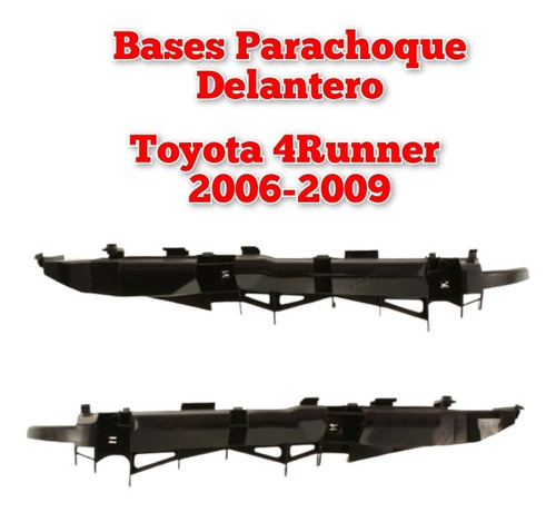 Bases Parachoque Delantero 4runner 2006 2007 2008 2009