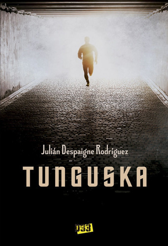 Tunguska, de Despaigne Rodríguez, Juan. Editorial Distrito 93, tapa blanda en español