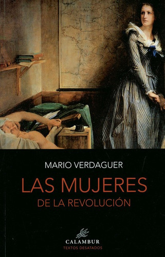 Mujeres De La Revolucion, Las, De Verdaguer, Mario. Editorial Calambur, Tapa Blanda, Edición 1 En Español, 2017