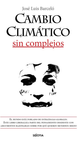 Libro: Cambio Climático Sin Complejos (spanish Edition)