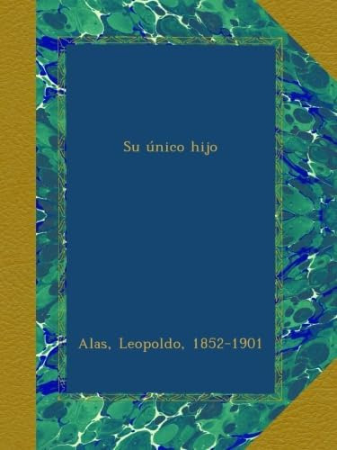 Libro: Su Único Hijo (spanish Edition)