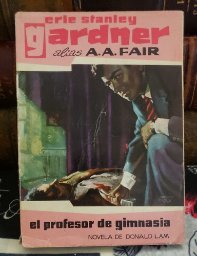 El Profesor De Gimnasia - Erle Stanley Gardner