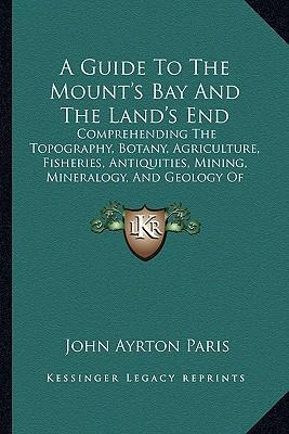 Libro A Guide To The Mount's Bay And The Land's End : Com...