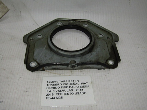 Tapa Reten Trasero Cigueñal Fiat Fiorino Fire Palio 2013-19