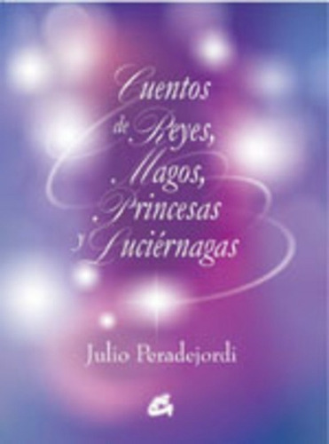 Cuentos De Reyes Magos Princesas Y Luciernagas - Peradejordi