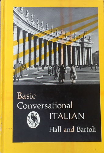 Basic Conversational Italian (english) By Hall And Bartoli