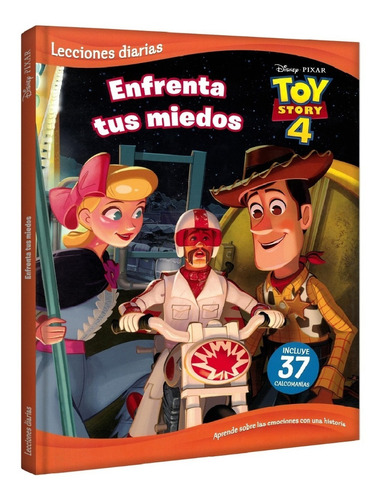 Toy Story 4, Enfrenta Tus Miedos- Lecciones Diarias