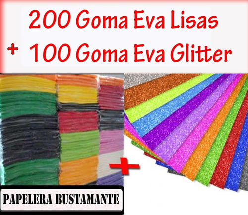 300 Goma Eva 200 Lisas Colores + 100 Con Gibre Brillo
