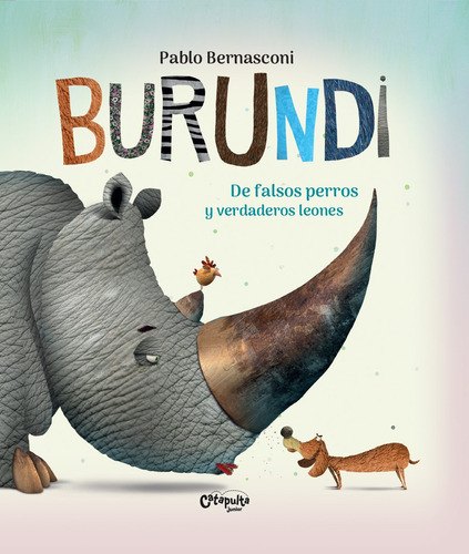 Burundi - De Falsos Perros Y Verdaderos Leones - Bernasconi