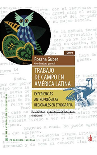 Libro Trabajo De Campo En America Latina Tomo I  De Guber Ro