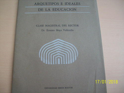Mayz Vallenilla. Arquetipos E Ideales De La Educación,1971