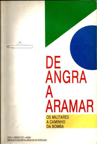 Livro De Angra A Aramar : Os Militares A Caminho Da Bomba