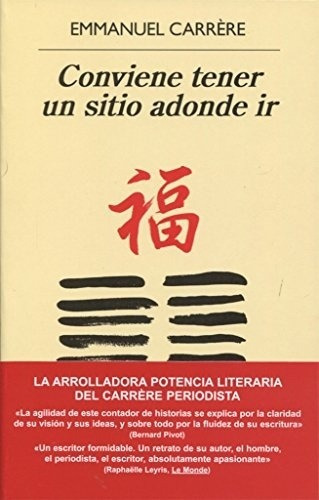 Conviene Tener Un Sitio Adonde Ir - Emmanuel Carrer