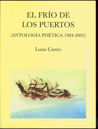 Libro El Frã­o De Los Puertos - Castro, Luisa