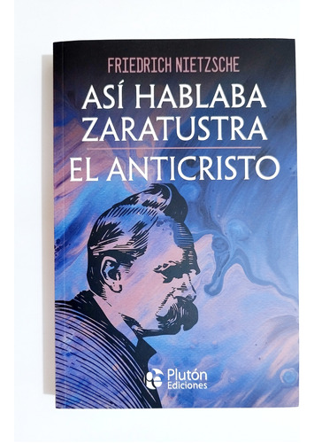 Así Hablaba Zaratustra Y El Anticristo / Friedrich Nietzsche