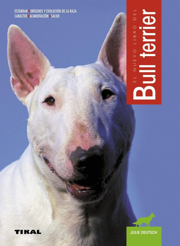 Libro El Nuevo Libro Del Bull Terrier - Deutsch, Julie