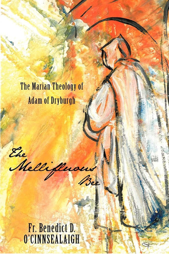 Libro: En Inglés La Abeja Melíflua La Teología Mariana De