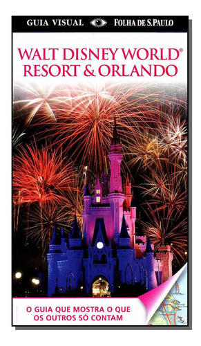 Libro Guia Visual Walt Disney World Resort E Orlando De Edit