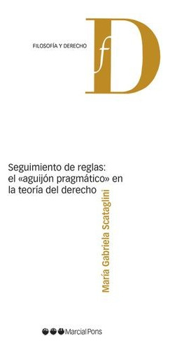 Libro Seguimiento De Reglas: El «aguijón Pragmático» En La