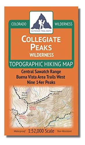Collegiate Peaks Wilderness - Colorado Topographic Hiki...