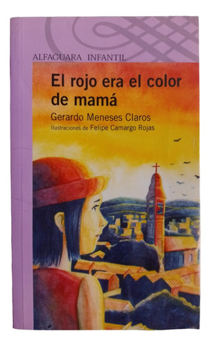 Libro El Rojo Era El Color De Mamá Original Gerardo Meneses