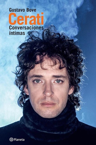 Cerati. Conversaciones Íntimas - Gustavo Bove