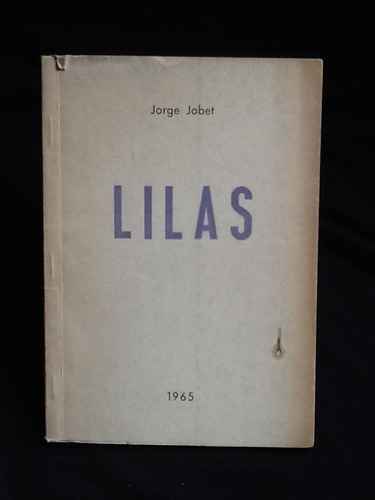 Lilas - Jorge Jobet - Firmado Y Dedicado