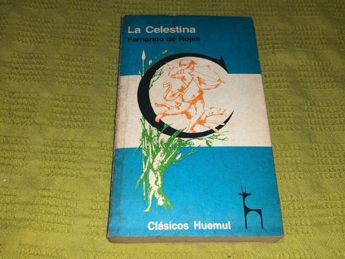 La Celestina - Fernando De Rojas - Huemul