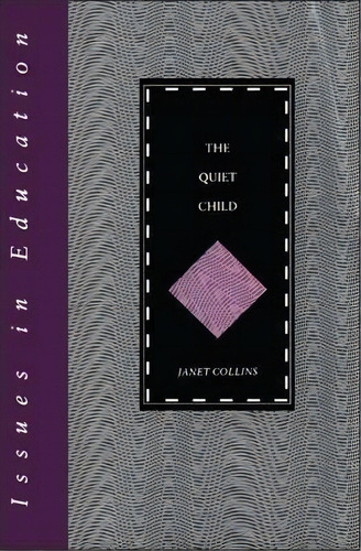 The Quiet Child, De Janet Collins. Editorial Bloomsbury Publishing Plc, Tapa Blanda En Inglés