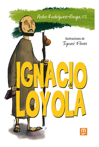 Ignacio De Loyola -comic Rustica, De Rodriguez-ponga, Pedro. 1625, Vol. 1. Editorial Ediciones Mensajero, Tapa Blanda, Edición 1 En Español, 2025