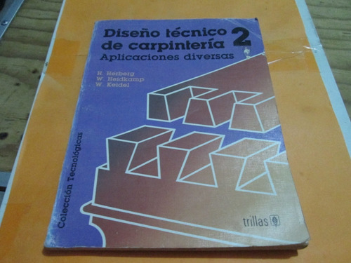 Libro Diseño Técnico De Carpintería 2, H. Herberg