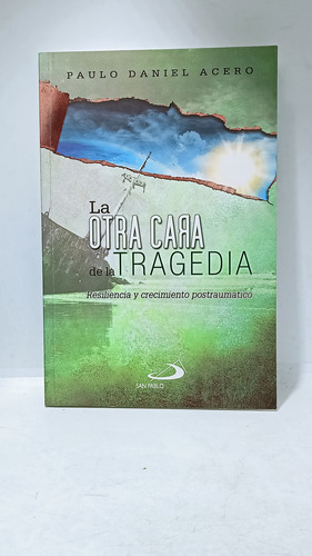 La Otra Cara De La Tragedia - Paulo Daniel Acero - Crecer