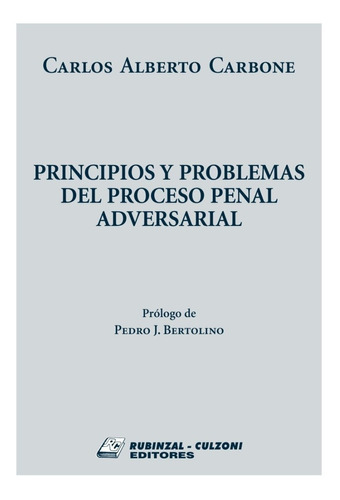 Principios Y Problemas Del Proceso Penal Acusatorio 