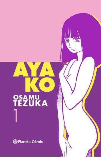 Ayako nº 01/02, de Tezuka, Osamu. Serie Cómics Editorial Comics Mexico, tapa dura en español, 2017