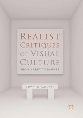 Libro Realist Critiques Of Visual Culture : From Hardy To...