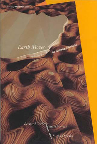Libro: Earth Moves: The Furnishing Of Territories (writing A