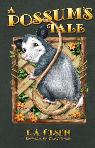 A Possum's Tale, De K A Olsen. Editorial Phat Possum Press, Tapa Blanda En Inglés