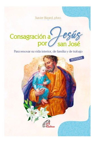 Consagración A Jesús Por San José - Editorial Paulinas