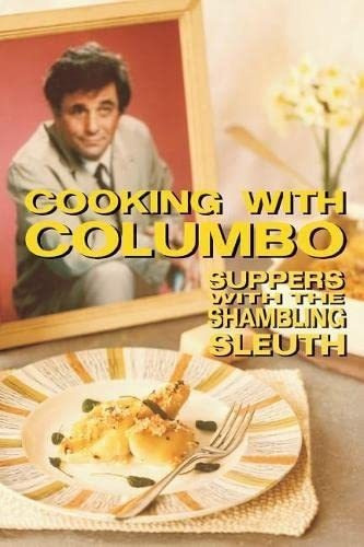 Book : Cooking With Columbo Suppers With The Shambling...