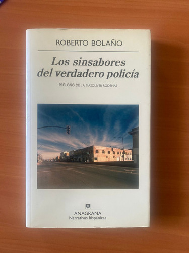 Roberto Bolaño - Los Sinsabores Del Verdadero Policía 