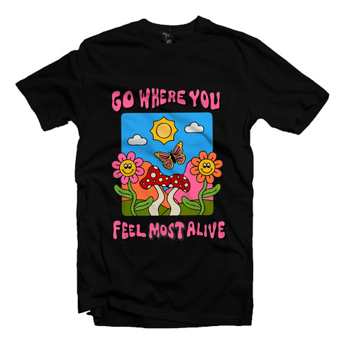 Playera / Blusa Go Where You Feel Most Alive Smile Face Flow