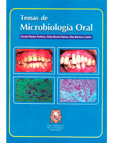 Temas De Microbiología Oral, De Donald Ramos Perfecto . Editorial Universidad Nacional Mayor De San Marcos, Tapa Blanda En Español, 2013