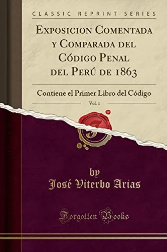 Cod/59 Exposicion Comentada Y Comparada Del Codigo Penal Del