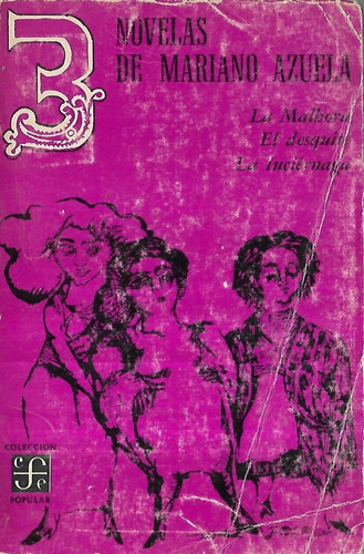 3 Novelas De Mariano Azuela / Malhora Desquite Luciérnaga