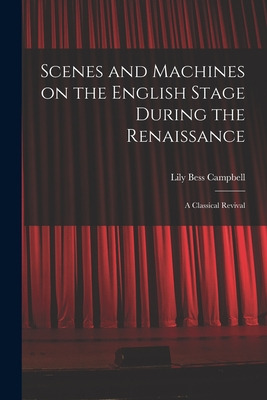 Libro Scenes And Machines On The English Stage During The...