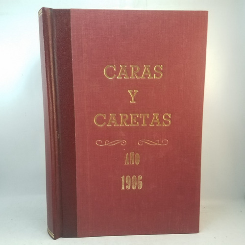 Revista Caras Y Caretas Año 1906 1er Trimestre (Usado)