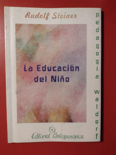 La Educación Del Niño Rudolf Steiner