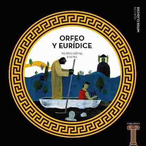 Orfeo Y Euridice - Ricardo Gomez / Ana Pez