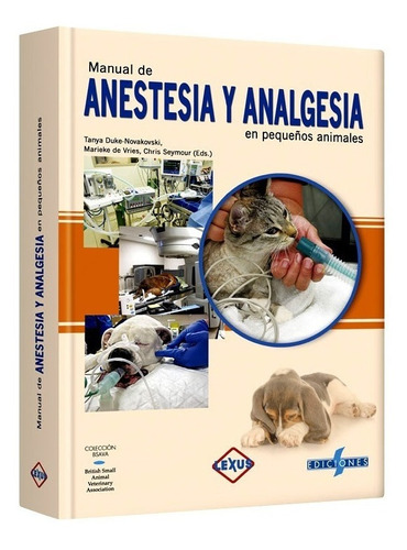 Libro Anestesia Y Analgesia En Pequeños Animales Veterinaria