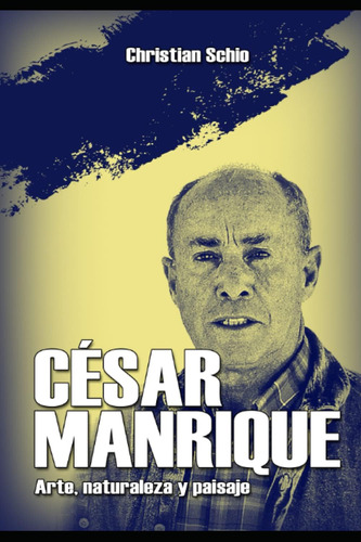 Libro: César Manrique: Arte, Naturaleza Y Paisaje (spanish E